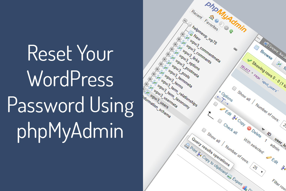 Reset Your WordPress Password Using phpMyAdmin